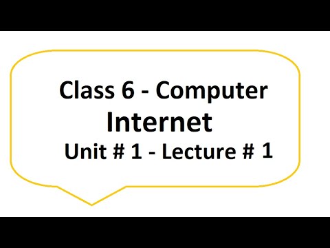 Class 6 -Subject Computer - Unit # 1- Internet-1/2 Online Lecture ...