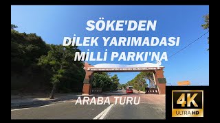 Söke'den Dilek Yarımadası Milli Parkı'na 4K Driving Tour in Turkey | Şehir Turu 🇹🇷 #citytour