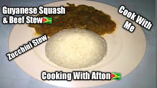 Guyanese Squash & Beef??/Zucchini Stew/Cooking With Me/Cooking With Afton??