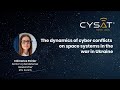 CYSAT 2024: Keynote "The dynamics of cyber conflicts on space systems in the war in Ukraine"
