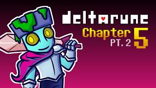 Captain Flare plays DELTARUNE Chapter 5 (Pt.2)
