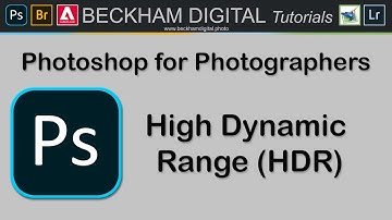 Photoshop for Photographers – Video 051 - High Dynamic Range (HDR)