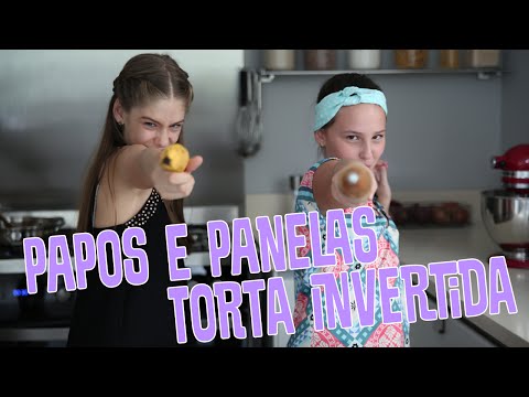 Torta Invertida ft. Livia Magri || Valentina Schulz || Papos e Panelas