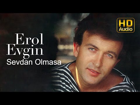 Erol Evgin - Sevdan Olmasa (Official Audio)