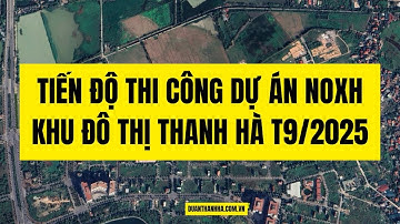 Tiến Độ Nhà Ở Xã Hội Thanh Hà B1.2 Tháng 9/2025 – Cập Nhật Mới Nhất