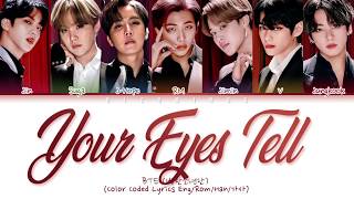 BTS (방탄소년단) - 'Your Eyes Tell' (Color Coded Eng\/Rom\/Kan)