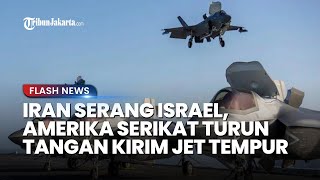 As Kerahkan Jet Tempur Seusai 200 Drone Iran Hantam Israel Perang Dunia Iii Dimulai?