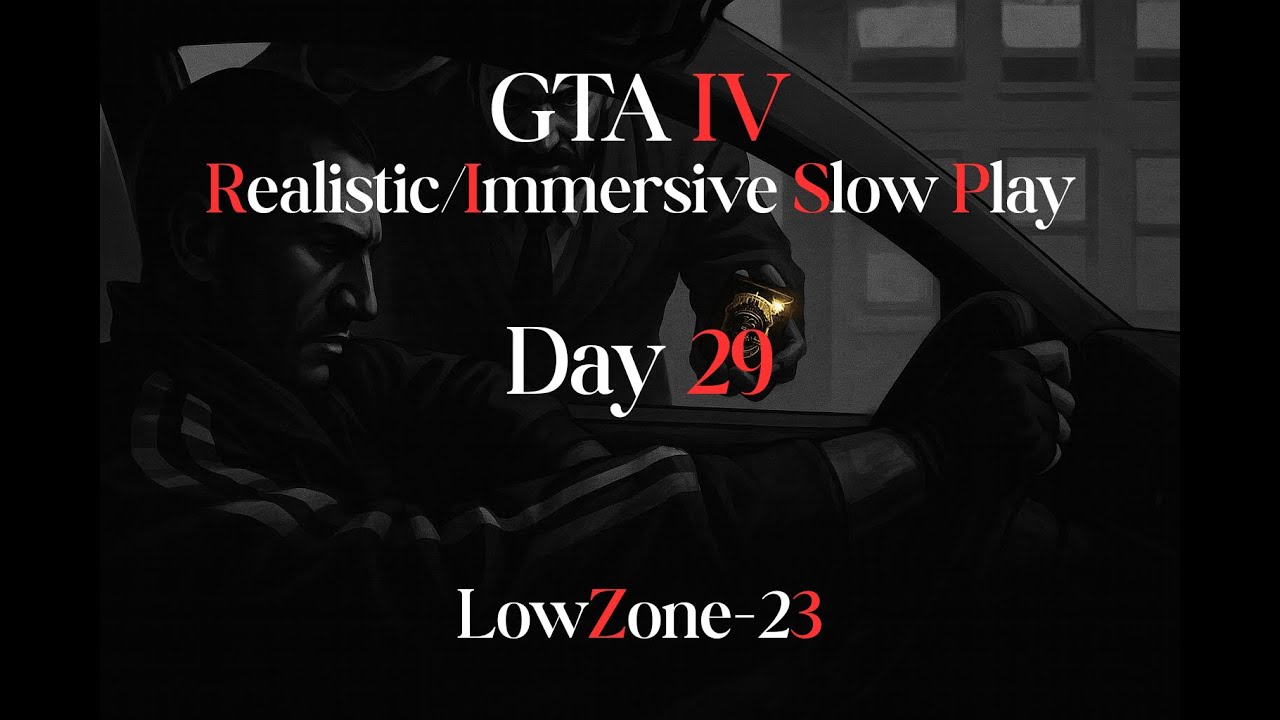 GTA IV — RISP: Day 29 (Realistic / Immersive Slow Playthrough)