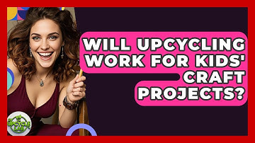 Will Upcycling Work for Kids