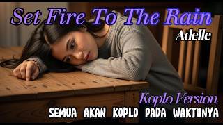 Set Fire to the Rain – Adele Cobain Versi ini dijamin auto Nagih!!