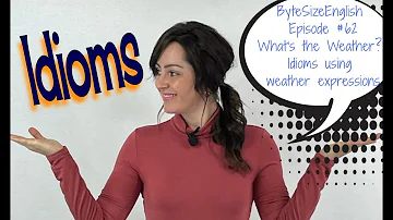Episode #62 - What's the Weather? Idioms using weather expressions