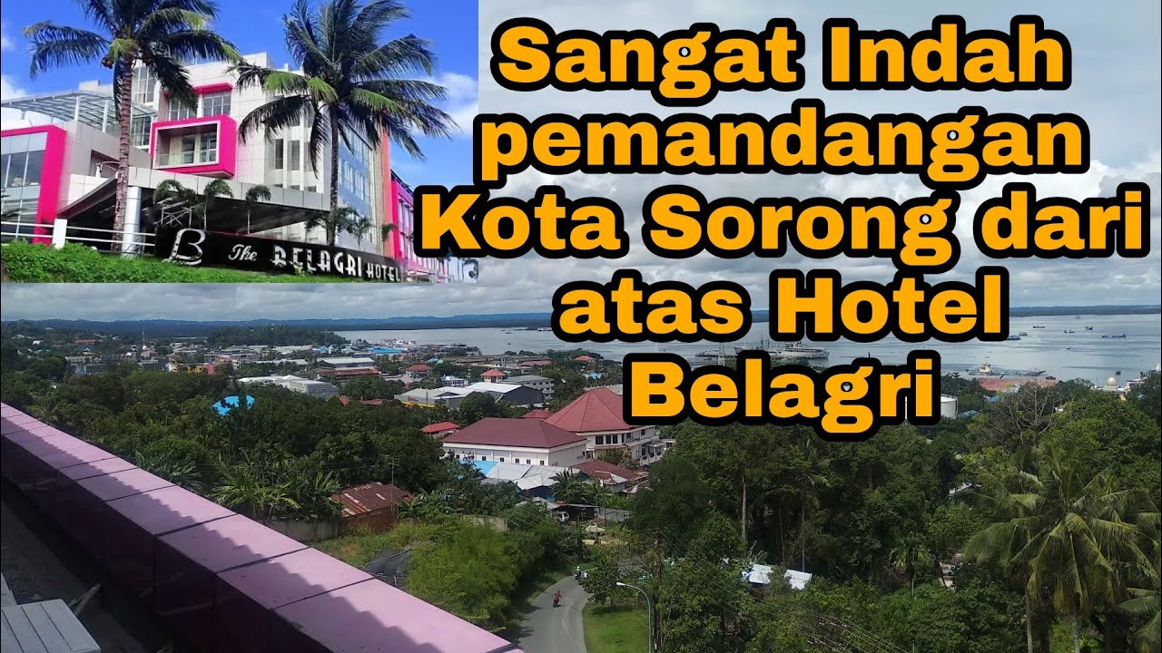 Sepanggal Kota Sorong yang keren Belagri hotel Sorong YouTube
