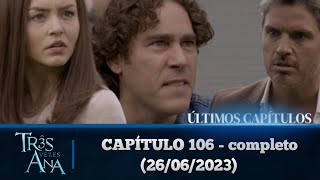 três vezes Ana capítulo 106 - completo (26/06/2023)