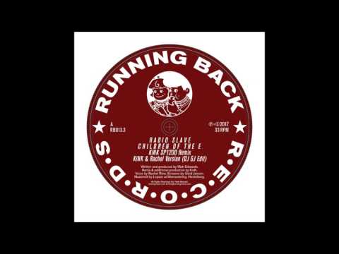 Radio Slave - Children of the E (KiNK SP122 Mix)