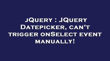 jQuery : JQuery Datepicker, can