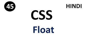 CSS Float property| Part - 45 | CSS Tutorial in Hindi | #tutorial007