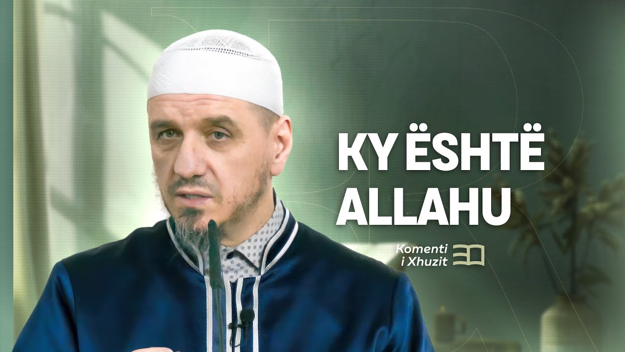 Komenti i Xhuzit 30 | 61. Komenti i sures El-Ihlas - Ky është Allahu - Enis Rama