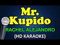 MR  KUPIDO - Rachel Alejandro (HD Karaoke)