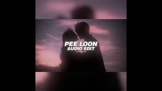 pee loon - edit audio