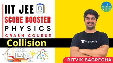 Collision | JEE Score Booster Crash Course | Mission JEE | Ritvik Bagrecha