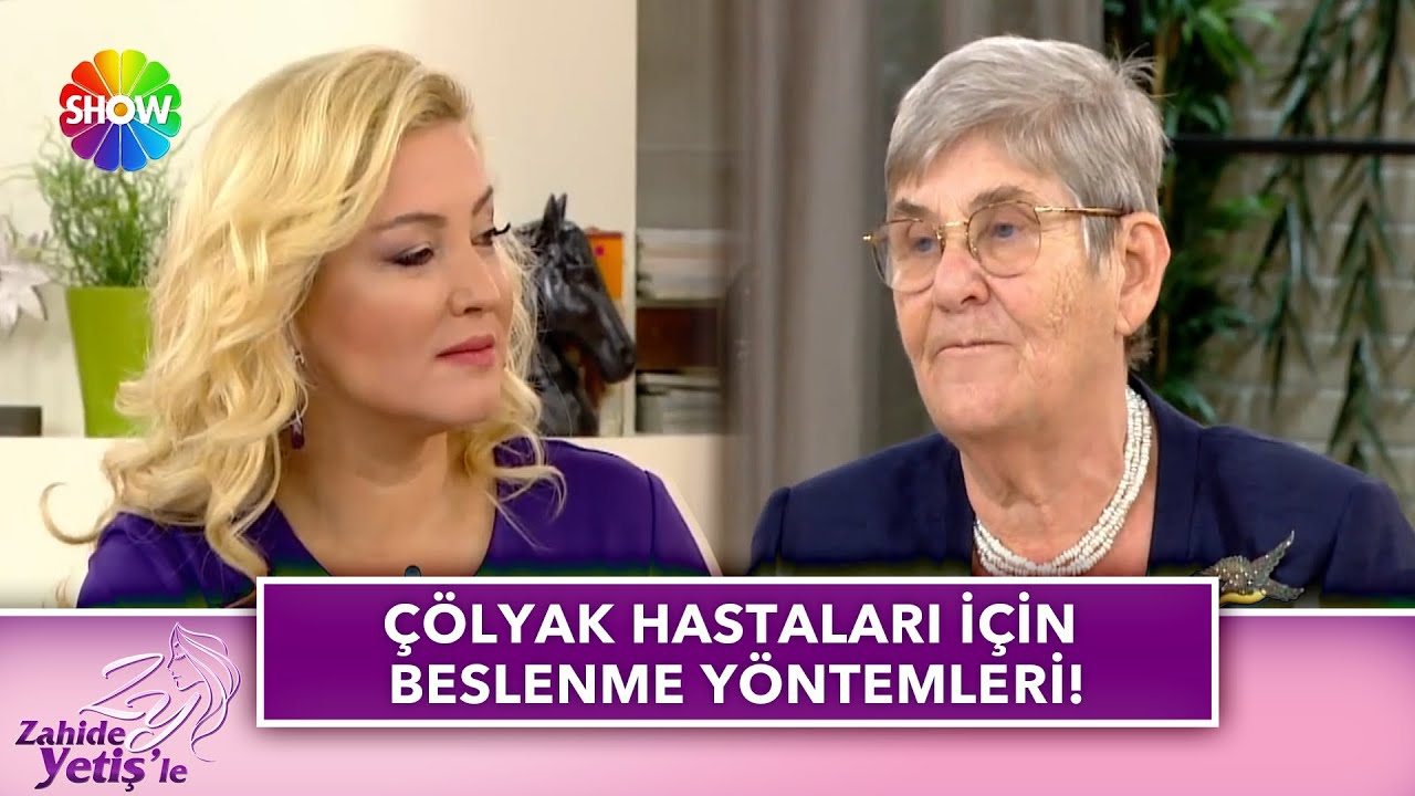 Çölyak hastaları nasıl beslenmeli Canan Karatay anlatıyor!