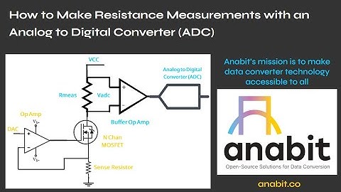 How to Make Resistance Measurements with an Analog to Digital Converter (ADC)
