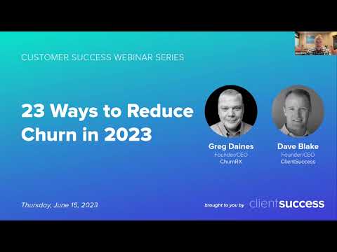ClientSuccess.com Summer Webinar Series: "23 Ways to Reduce Churn" with Greg Daines