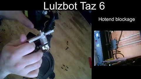 Lulzbot TAZ 6 Hotend Blockage