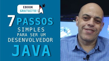 EBOOK GRATUITO - 7 PASSOS SIMPLES PARA SER UM DESENVOLVEDOR JAVA | PROFESSOR JEAN VARGAS
