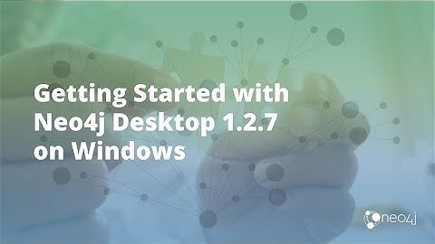 Getting Started with Neo4j Desktop 1.2.7 on Windows (Download, Install, Setup)