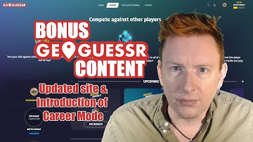 BONUS CONTENT!  GeoGuessr - Career Mode Update