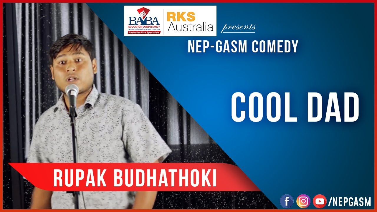 Cool Dad | Nepali Stand-Up Comedy | Rupak Budhathoki | Nep-Gasm Comedy  Australia - YouTube
