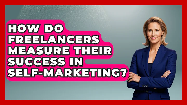 How Do Freelancers Measure Their Success in Self-Marketing? | Life As A Freelancer News