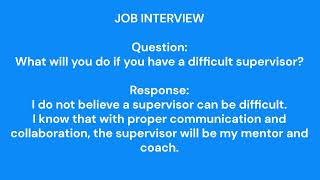 Job Interview - What will you do if you have a difficult supervisor?