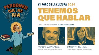 Tenemos que hablar. Con Kathryn Mannix y Michel Wieviorka