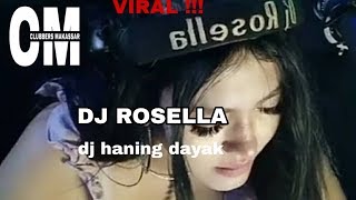 🔴VIRAL !!! DJ ROSELLA live  Haning Lagu Dayak || MANTUL BOSKUUU