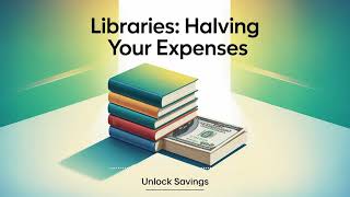 Libraries  Halving Your Expenses | Finance Podcast