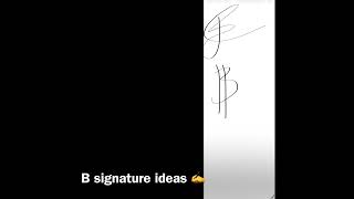 B signature ideas ✍️