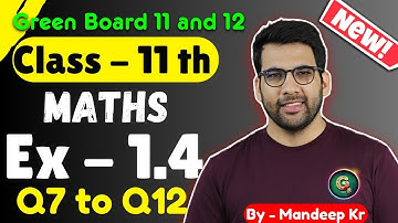 Class - 11 Ex - 1.4, Q7 to Q12 (Sets) Maths Chapter 1 || CBSE NCERT || Green Board