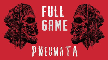 Pneumata: Full Game (No Commentary Walkthrough)