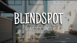 Download lagu Charlotte Sands - Blindspot (Lyrics)