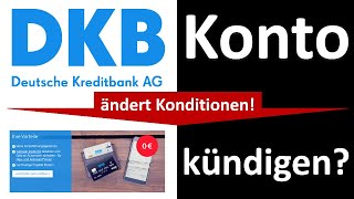 DKB ändert Konditionen ⇒ Konto kündigen