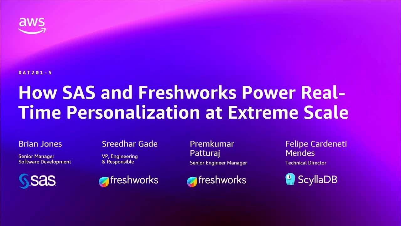 AWS re:Invent 2025 - How SAS and Freshworks Power Real-Time Personalization at Extreme Scale -DAT201