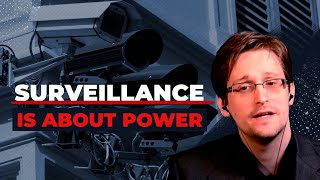 Edward Snowden: Surveillance Is about Power