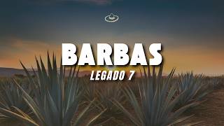LEGADO 7 - BARBAS (Letra/Lyrics)