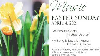 Music, Easter Sunday, April 4, 2021