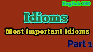 Idioms | What is Idioms| Spoken English |English 360| English Idioms| Idioms meaning | sathyapriya