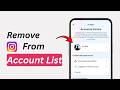 How to Remove Instagram Account from Account List (Easy Method)