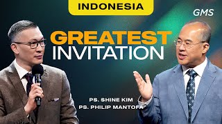 Indonesia | Greatest Invitation - Ps. Shine Kim (Official GMS Church)
