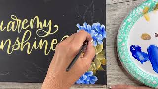 Paint & Brush Lettering Tutorial: Hydrangea, Sunflowers, and 'You Are My Sunshine' | Acrylic Paint